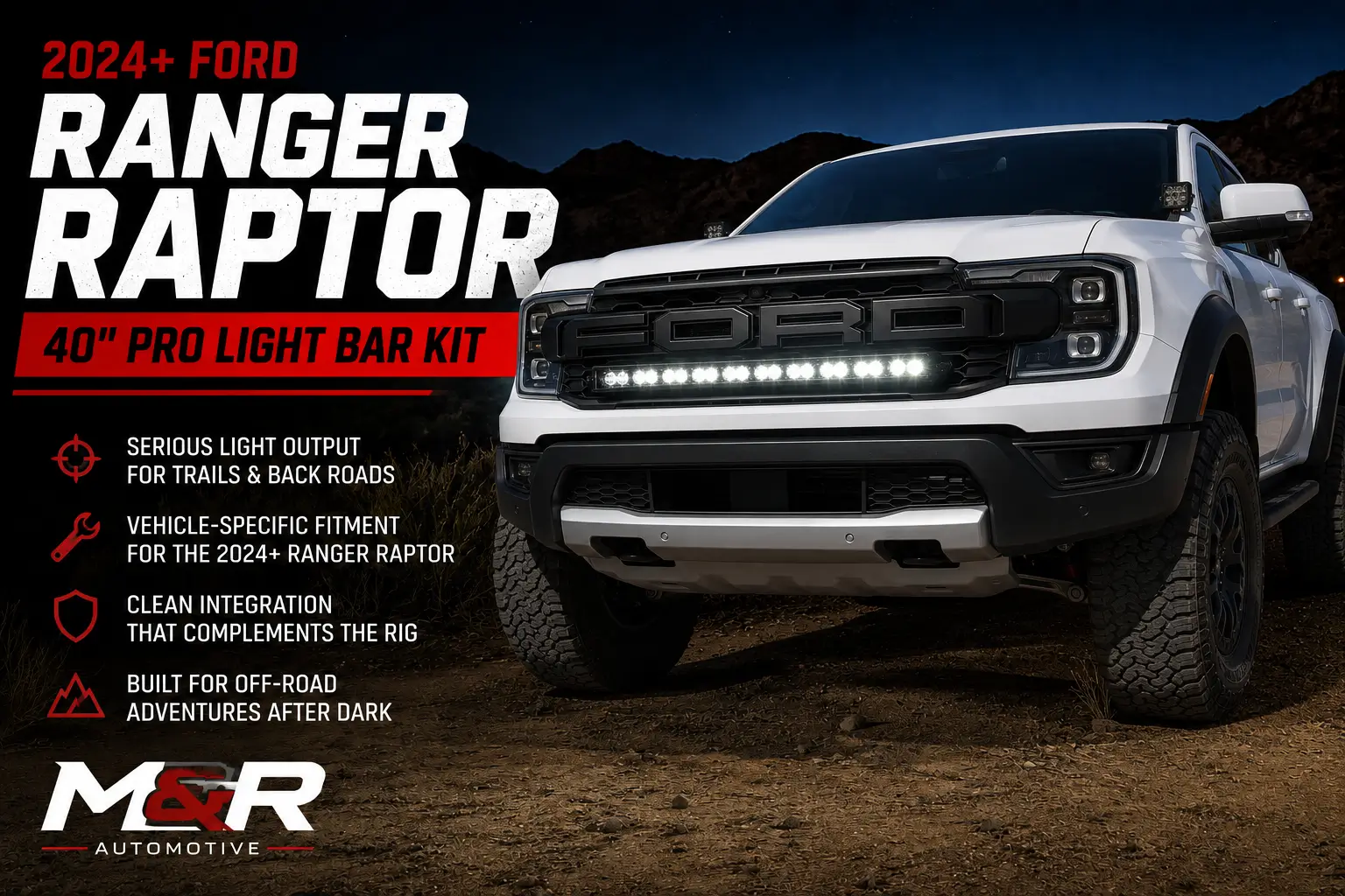 Ford Ranger Built for Night Runs: 40" PRO for the 2024+ Ranger Raptor Ford Ranger Raptor Night Light Bar Ad  